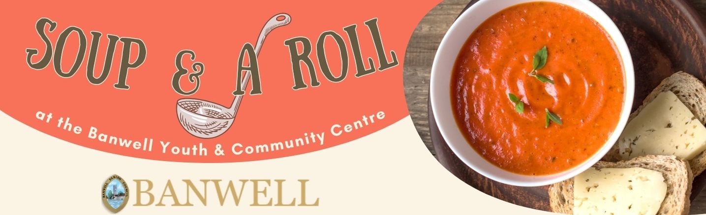 Soup & a roll at the Banwell Youth & Community Centre